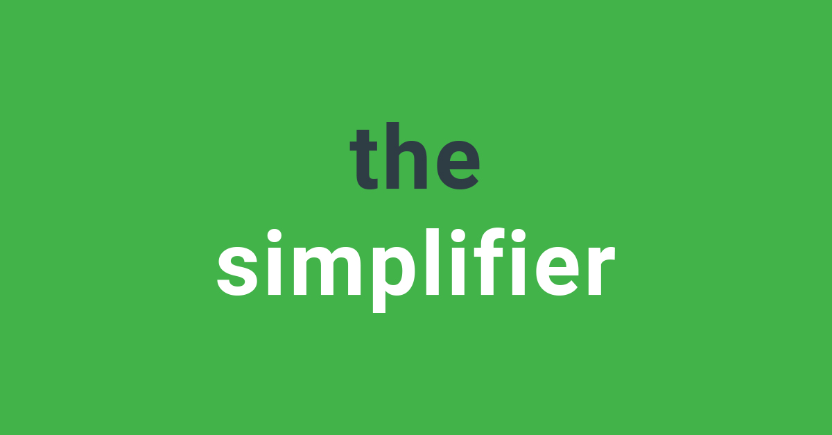 The Simplifier zoekt samen naar wat eenvoudiger kan